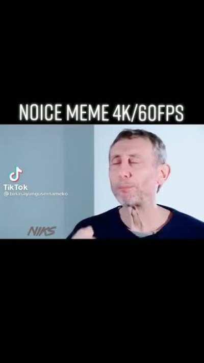 Noice meme 4k/60fps