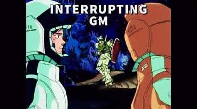 INTERRUPTING GM