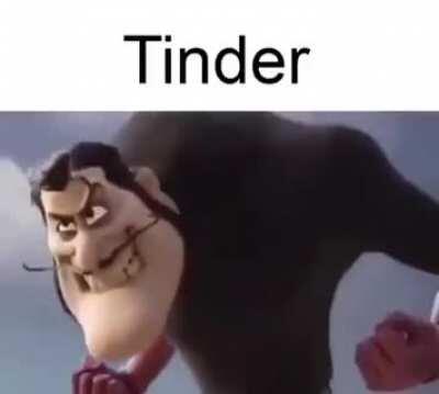 tinder is for weaklings anyways