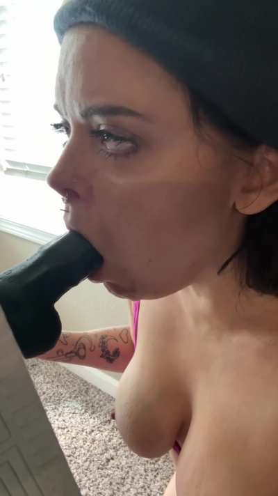 Throating my self into a drooling mess 