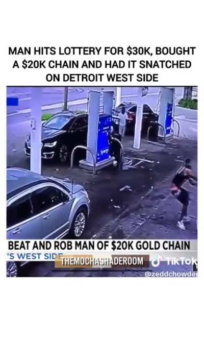 Guy wins the lottery and immediately buys $20K chain. Stolen the next day
