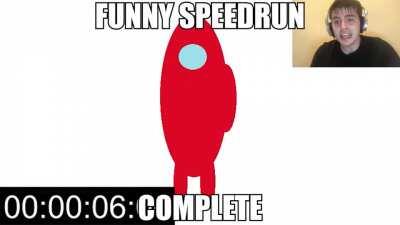 When speedrun Funny... 😔😳😵