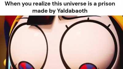 When you first believe in Gnosticism (animation from The Amazing Digital Circus)