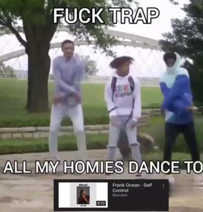 all my homies hate trap😈🙏
