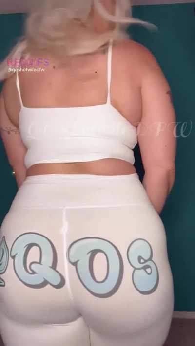 this ass is the perfect billboard to announce I am a QOS