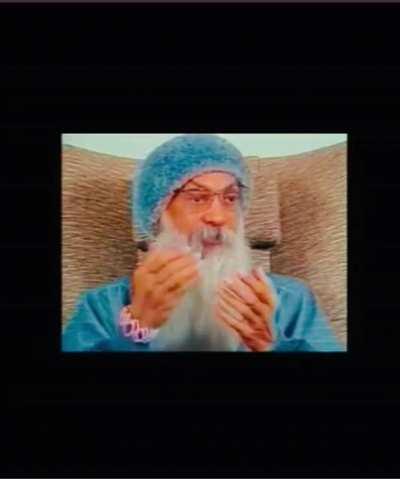During the time of Osho…