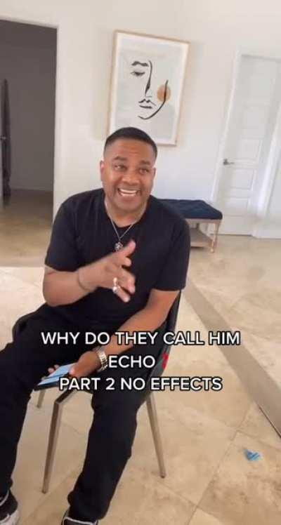 Why do they call him ECHO?