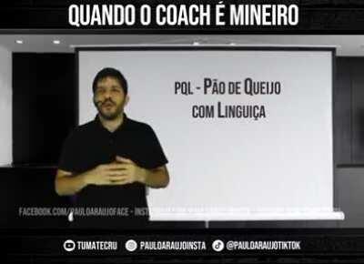 Quando o coach é mineiro!