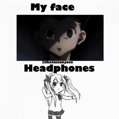 My face vs my headphones