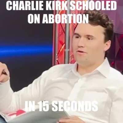 Charlie Kirk is SO brave for defending the unborn