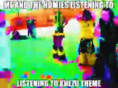 khezu theme? more like kehzu damnn!1!!!!!!!!1!!!!