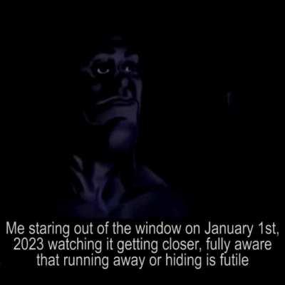 January 1st 2023 be like