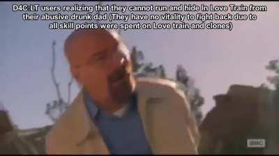 D4C Love Train users be like: