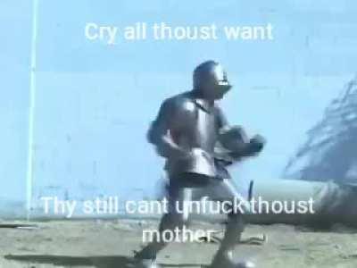 Thy still can't unfuck thoust mom