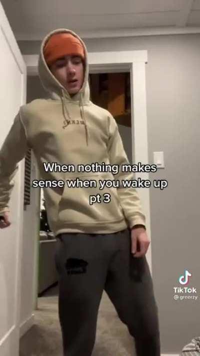 Nothing makes sense in the mornings 😩