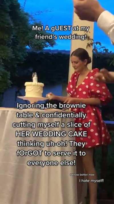 Being a trashy guest at a wedding.