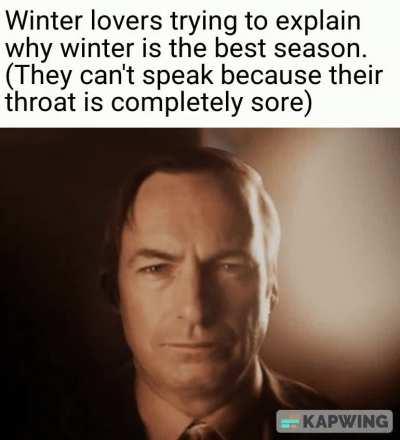 Enjoy your tonsillitis.