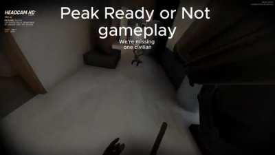 Peak Ready or Not gameplay!