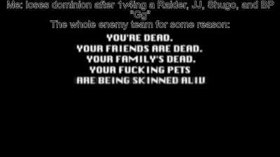 I was playing jorm, cut me some slack