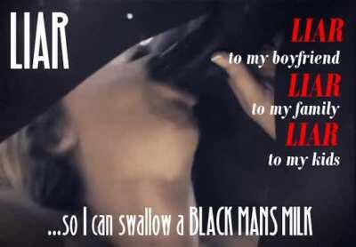 Literally my wife until she confessed to making me a cuckold to Black Men she found online...