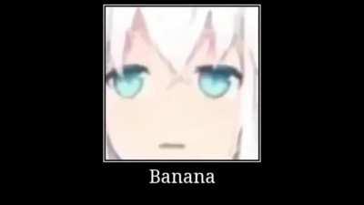 Kana says banana
