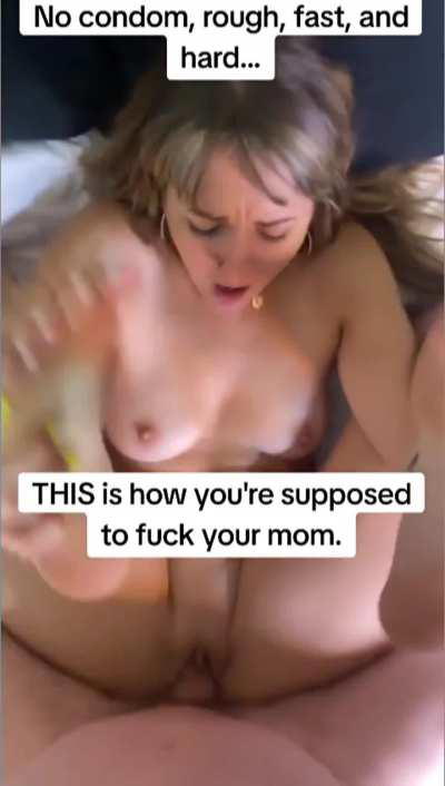 This is how you should fuck your mom!