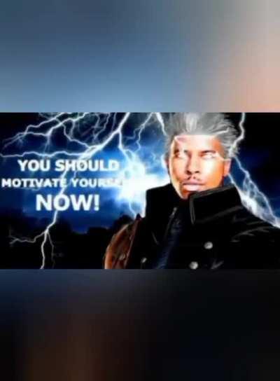 motivation time fellas