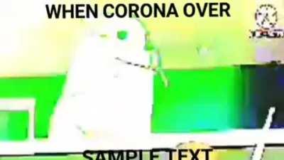 WHEN CORONA OVER
