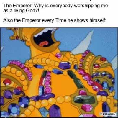 Maybe it wasnt the best Idea to always show himself dressed in Gold...