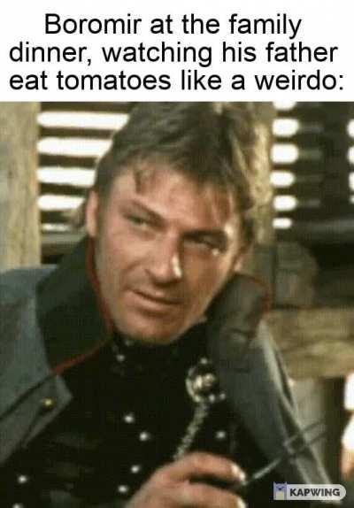 Faramir, you seeing this shit?