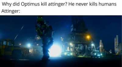 Optimus turning him into red mist was the most satisfying part of aoe