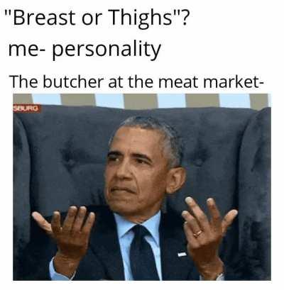 I have my preferences