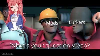 Weebs together strong.