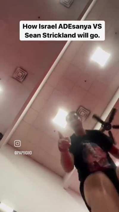 How Adesanya vs Strickland will go. 