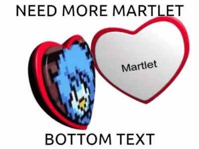 If Martlet from undertale yellow has a million fans, I am one of them.

If Martlet has 1000 fans, I am one of them.

If Martlet has 10 fans, I am one of them.

If Martlet has one fan, it's me.

If Martlet doesn't have any fans, it means that I am dead.