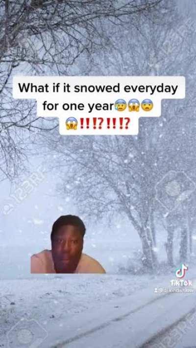 What if snowed everyday for one year😰😱😱‼️⁉️