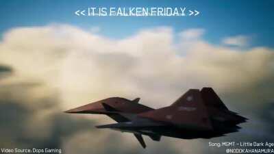 Brothers, it is Falken Friday!