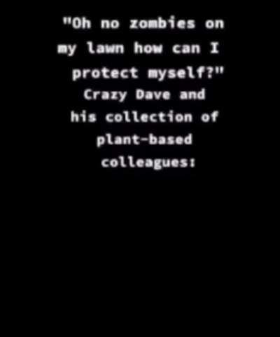 Jawsh needs to play plants VS zombies again