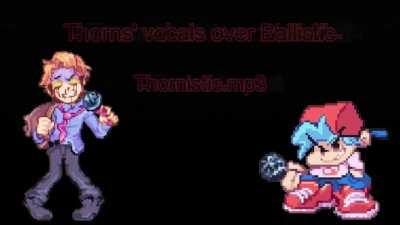 I combined Thorns' vocals with Ballistic's instrumental [EPILEPSY WARNING]