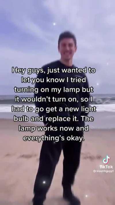 The lamp works everyone!