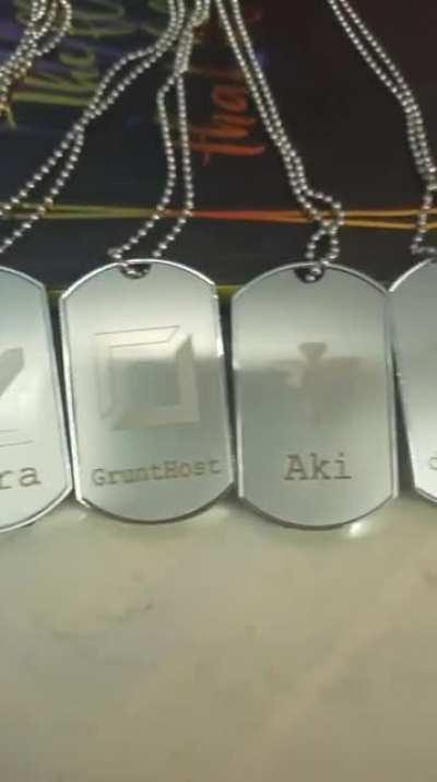 Me and my league friends decided to get dog tags of our roles and username