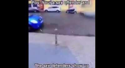 Saying the police are my hindrance enemies would be ignorant, for the sex defenders hinder me more