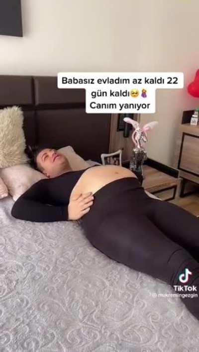 oglum bu herif harbiden hamile mi amk bu ne lan böyle