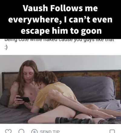 (SFW) I was sick of politics and trying to goon a bit, and the video I decided to watch LITTERALLY starts with them watching a vaush video.  He haunts me.