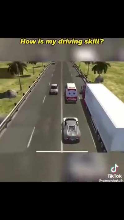 hows my driving skill?