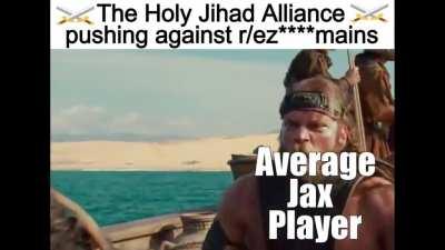 Holy Jihad⚔️ - Part 1: r/Draven and r/Jaxmains draw first blood🩸 against Haram Alliance👎🤮