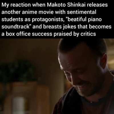 Makoto Shinkai and his movies have been a disaster to the anime medium. They have greatly increased animation budgets, but have created a wave of people trying to replicate the success of Your Name
