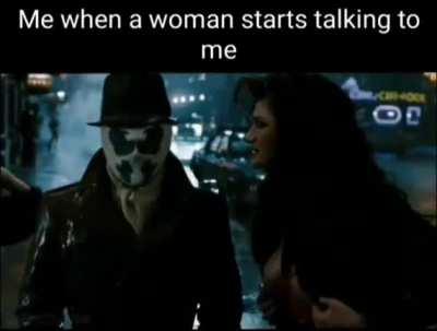 me when a woman talks to me