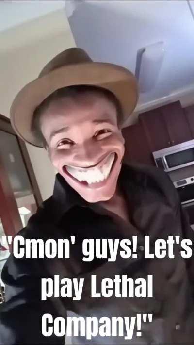 Guys! Let's play some easy peasy Lethal Company!