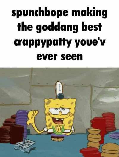 Stop taking about rose tinted and look at spong make the best crabby patty